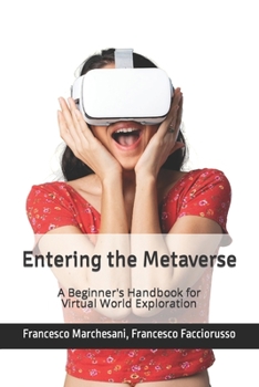 Paperback Entering the Metaverse: A Beginner's Handbook for Virtual World Exploration Book