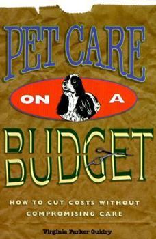 Paperback Pet Care on a Budget: How to Cut Costs Without Compromising Care Book