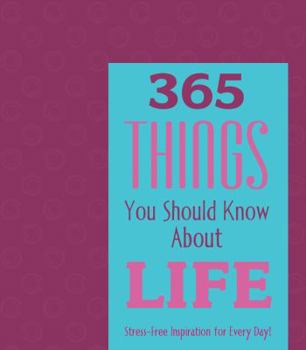 Paperback 365 Things You Should Know About Life Book