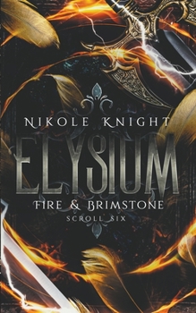 Elysium - Book #6 of the Fire & Brimstone