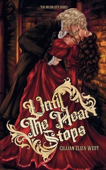 Until the Heart Stops: A Forbidden Vampire Romance (The Oylen City Series)