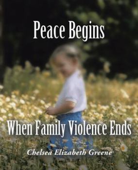 Paperback Peace Begins When Family Violence Ends Book