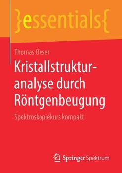 Paperback Kristallstrukturanalyse Durch Röntgenbeugung: Spektroskopiekurs Kompakt [German] Book