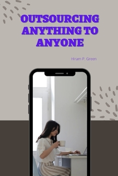 Paperback Outsourcing Anything to Anyone Book