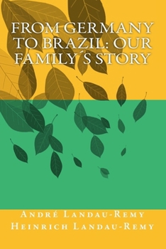 From Germany to Brazil: Our Family�s Story