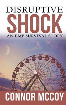 Paperback Disruptive Shock: An EMP Survival story Book