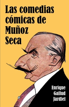 Paperback Las comedias cómicas de Muñoz Seca [Spanish] Book