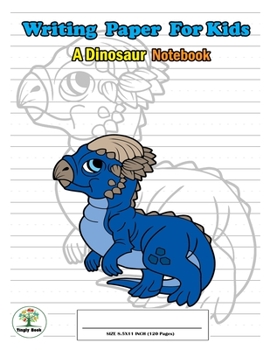 Writing Paper For Kids. A Dinosaur Notebook: Handwriting Practice Paper with Dotted Lined , ABC Kids. A Dinosaur Cover design Pachycephalosaurus.