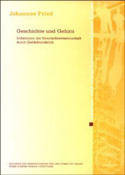 Geschichte Und Gehirn: Irritationen Der Geschichtswissenschaft Durch Gedachtniskritik