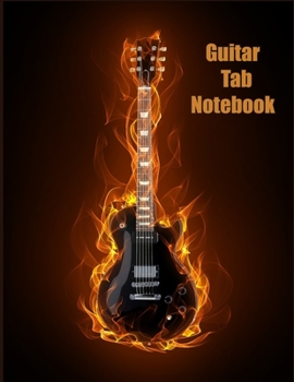 Paperback Guitar Tab Notebook: A Practice Notebook for Guitarists - Create Your Own Riffs and Songbook Book