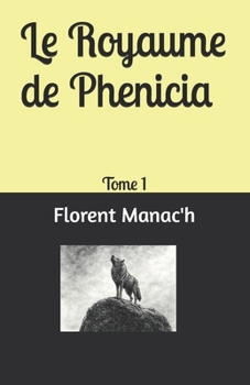 Paperback Le Royaume de Phenicia: Tome 1 [French] Book