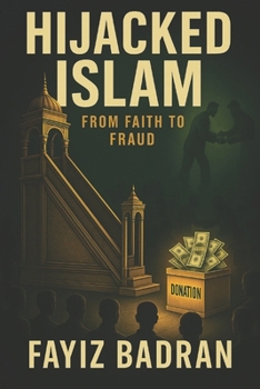 Paperback Hijacked Islam: How Elites Monetized Faith and Silenced the Poor Book