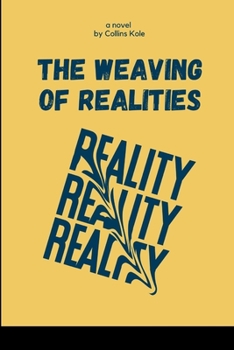 Paperback The Weaving of Realities Book