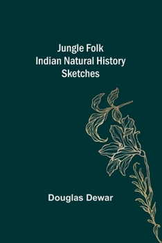 Paperback Jungle Folk Indian Natural History Sketches Book