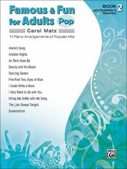 Paperback Famous & Fun for Adults -- Pop, Bk 2: 11 Piano Arrangements of Popular Hits (Famous & Fun, Bk 2) Book