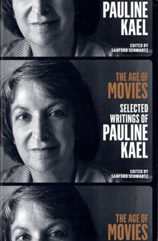 Paperback The Age of Movies: Selected Writings of Pauline Kael: A Library of America Special Publication Book