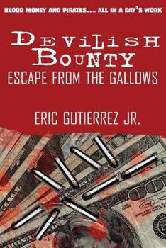 Paperback Devilish Bounty: Escape from the Gallows: Escape from the Gallows Book