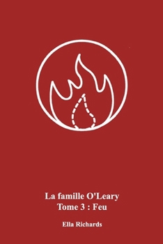 Paperback La famille O'Leary: Tome 3: Feu [French] Book