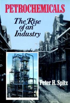 Hardcover Petrochemicals: The Rise of an Industry Book