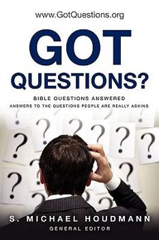 Paperback Got Questions?: Bible Questions Answered, Answeres to the Questions People Are Really Asking Book