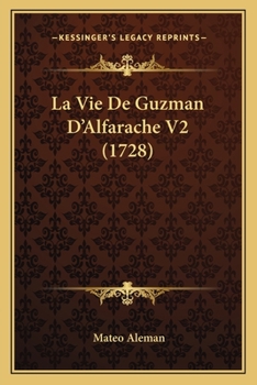 Paperback La Vie De Guzman D'Alfarache V2 (1728) [French] Book