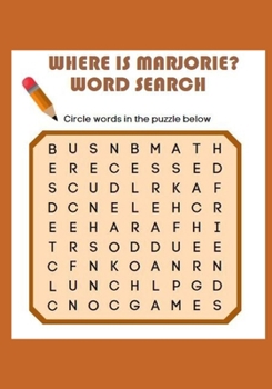 Paperback Where Is Marjorie? Word Search: The name Marjorie is hidden in each of these challenging puzzles! Book