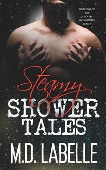 Paperback Steamy Shower Tales: Book One of The Quickies But Goodies Series Book