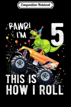 Composition Notebook: Kids T Rex Dinosaur Monster Truck 5th Birthday Boys and Girls  Journal/Notebook Blank Lined Ruled 6x9 100 Pages