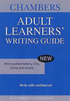 Paperback Adult Learners' Writing Guide: Word-perfect Letters, Cvs, Forms And Emails Book