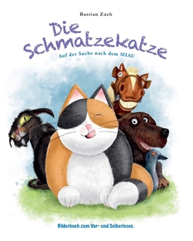 Paperback Die Schmatzekatze: Auf der Suche nach dem Miau [German] Book