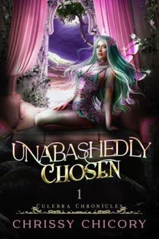 Paperback Unabashedly Chosen (Culebra Chronicles) Book