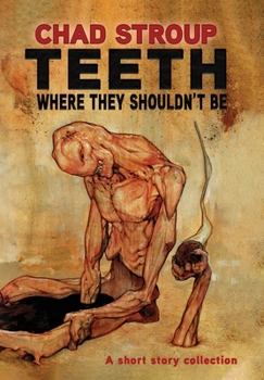 Hardcover Teeth Where They Shouldn't Be Book