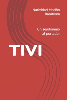 Paperback Tivi: Un seudónimo al portador [Spanish] Book