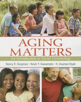 Paperback Aging Matters: An Introduction to Social Gerontology Book