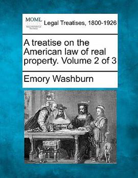 Paperback A treatise on the American law of real property. Volume 2 of 3 Book