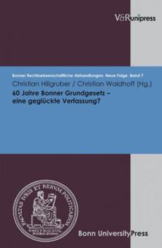 Hardcover 60 Jahre Bonner Grundgesetz - Eine Gegluckte Verfassung? [German] Book