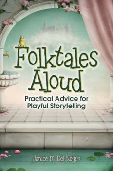 Paperback Folktales Aloud: Practical Advice for Playful Storytelling Book