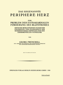 Paperback Das Sogenannte Periphere Herz: Zum Problem Der Extrakardialen Förderung Des Blutstromes [German] Book