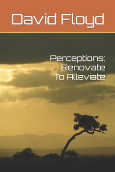 Paperback Perceptions: Renovate To Alleviate Book