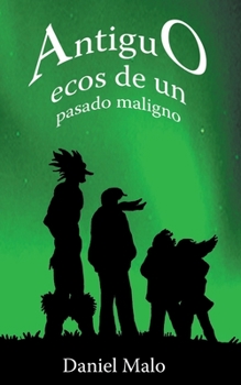 Paperback Antiguo: Ecos de un pasado maligno [Spanish] Book