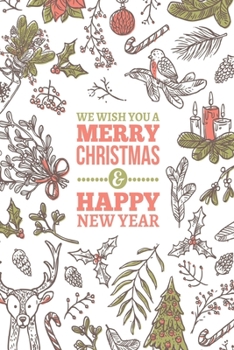 Merry Christmas journal Notebook: Perfect Christmas Gifts For Mom ( Size 6 X 9 ) Design with  We Wish You A Merry Christmas Happy New Year Hand Drawn Sketch Vertical Backgrounds
