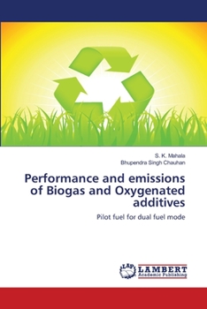 Paperback Performance and emissions of Biogas and Oxygenated additives Book