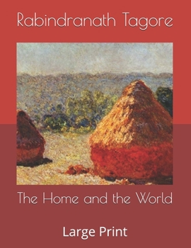 Paperback The Home and the World: Large Print Book