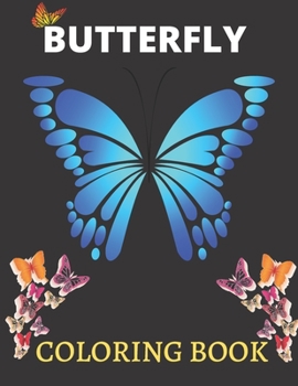Paperback Butterfly Coloring Book: 100 Beautiful Butterfly Adult Coloring Book( New and Expanded Edition ) Book