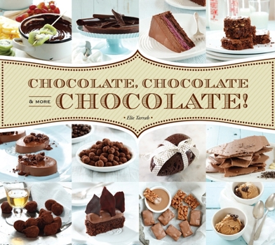 Hardcover Chocolate, Chocolate & More Chocolate! Book