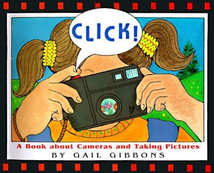 Hardcover Click!: A Book About Cameras and Taking Pictures Book