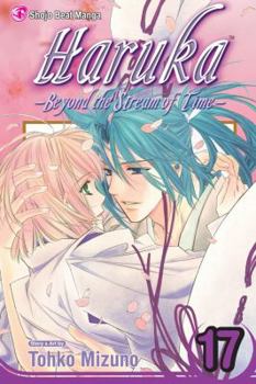 Haruka: Beyond the Stream of Time, Volume 17 - Book #17 of the Haruka