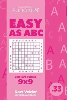 Paperback Sudoku Easy as ABC - 200 Hard Puzzles 9x9 (Volume 33) Book
