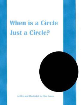 Paperback When is a Circle Just a Circle? Book