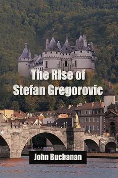 Hardcover The Rise of Stefan Gregorovic Book